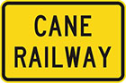 yellow sign with black text, cane railway