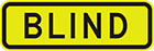 yellow sign with black text, blind