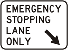 Emergency stopping lane only sign