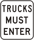 Trucks must enter