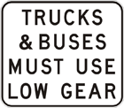 Trucks and buses must use low gear