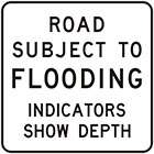 white sign with black text, road subject to flooding, indicators show depth