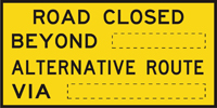 Image of a sign showing that the road ahead is closed and what the alternative route is