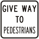 Give way to pedestrians sign