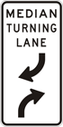 Median turning lane sign