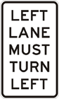 Left lane must turn left sign